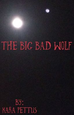 The Big Bad Wolf. (On hold)