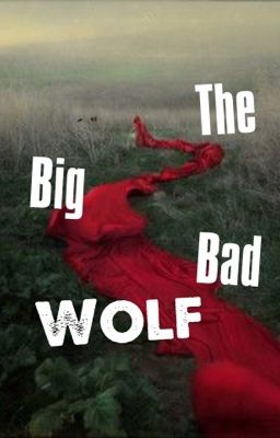 The Big Bad Wolf (On Hold)