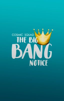 » The Big Bang Notice «