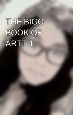 THE BIGG BOOK OF ARTT 1⃣