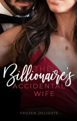 The Billionaire's Accidental Wife