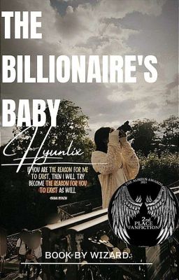 THE BILLIONAIRE'S BABY [HYUNLIX]✔