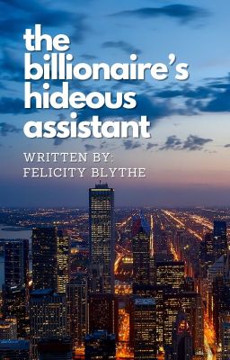 The Billionaire's Love Affair Series: The Billionaire's Hideous Assistant