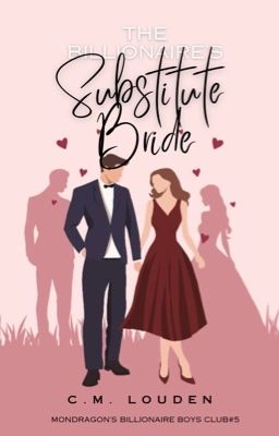 The Billionaire's Substitute Bride(MBBC#5) ✅