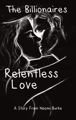 The billionaires relentless love (prequel to the billionaires ex wife)