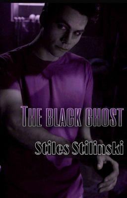  THE BLACK GHOST || Stiles Stilinski