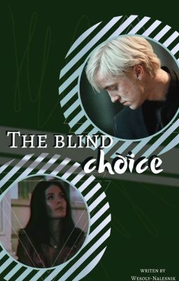 ✔ The blind choice | D.M. ✔