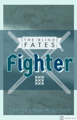 The Blind Fates: Fighter (Book One)