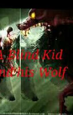 The Blind Kid and the Wolf