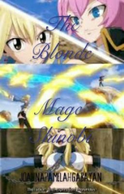 The Blonde Mage-Shinobi(Fairy Tail Fanfic)[DISCONTINUED]