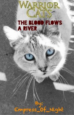 The Blood Flows A River