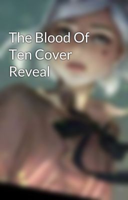 The Blood Of Ten Cover Reveal