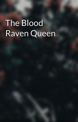 The Blood Raven Queen