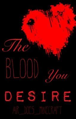 The Blood You Desire