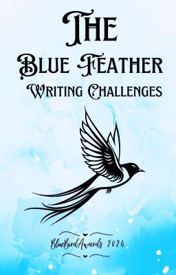 THE BLUE FEATHER WRITING CHALLENGES | Blue Bird Awards