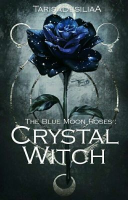 The Blue Moon Roses : Crystal witch