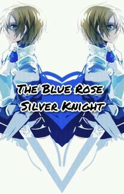 The Blue Rose Silver Knight