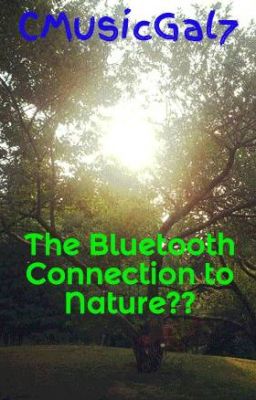 The Bluetooth Connection to Nature??