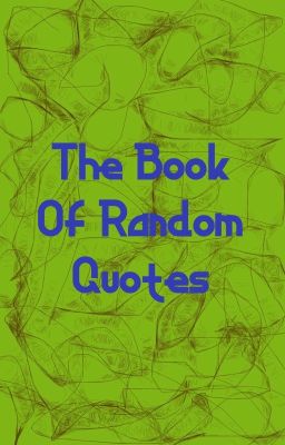 The Book Of Random Quotes