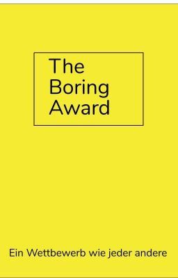 The Boring Award {GESCHLOSSEN}