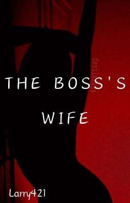 The Boss's Wife (Zianourry- Harry Centric) (Book 1?)