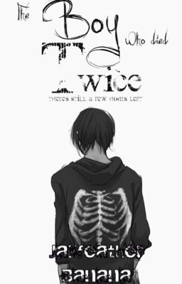 The Boy Who Died Twice