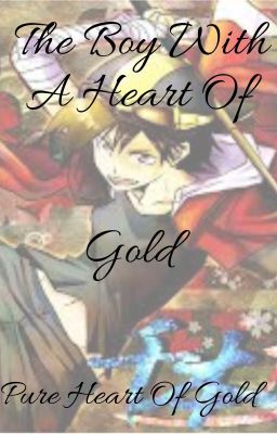 The Boy With A Heart Of Gold (Completed)