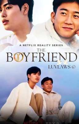 THE BOYFRIEND ( A DAI x SHUN STORY)