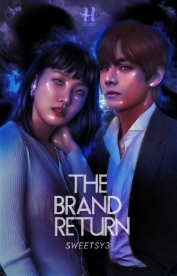 The Brand Return ♡ 《 Kim Taehyung 》