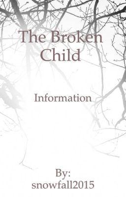 The broken child Information