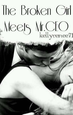 The Broken Girl Meets Mr. CEO