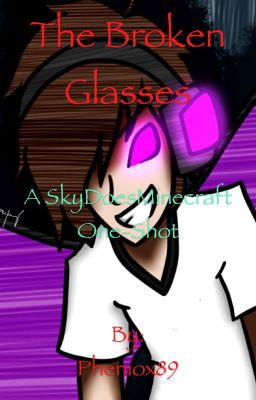 The Broken Glasses (A SkyDoesMinecraft one-shot)