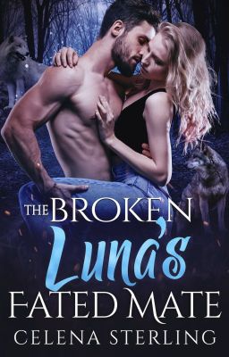 The Broken Luna's Fated Mate