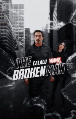 The Broken Man ❘ Tony Stark Fanfiction