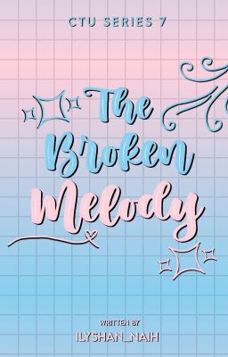 The Broken Melody (CTU Series #7)