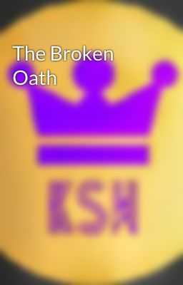 The Broken Oath