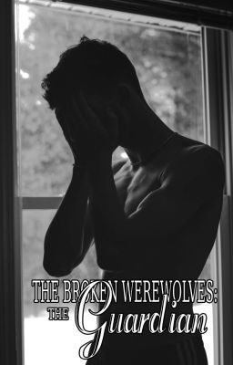 The Broken Werewolves: The Guardian (BxB)