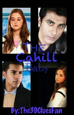 The Cahill Baby ~Amian~