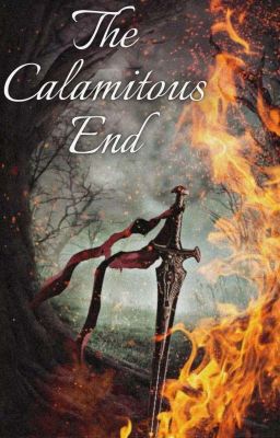 The Calamitous End