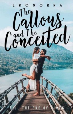 The Callous And The Conceited