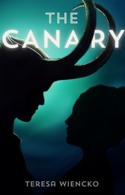 The Canary {Loki Fanfic}