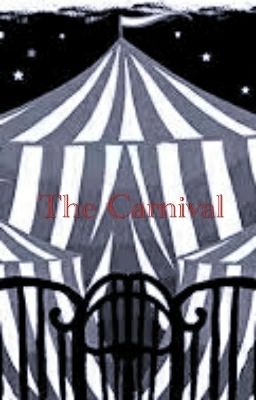 The Carnival (A CREEPYPASTA FAN FICTION)