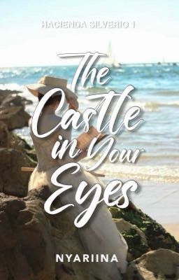 The Castle in Your Eyes (Hacienda Silverio #1)