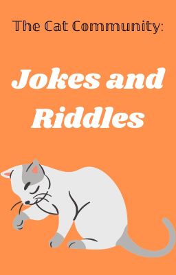 The Cat Community: Jokes and Riddles