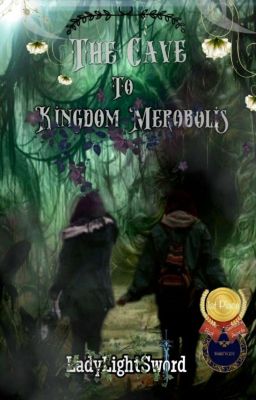 The Cave to Kingdom Merobolis ✔