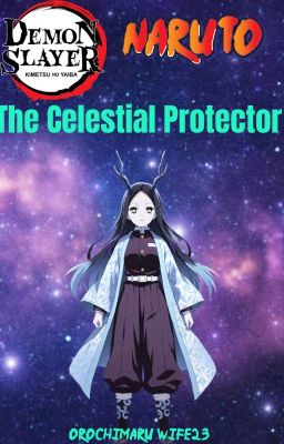 The Celestial Protector [ Demon Slayer x Naruto]