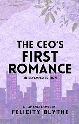 The CEO's First Romance | Revamped Edition