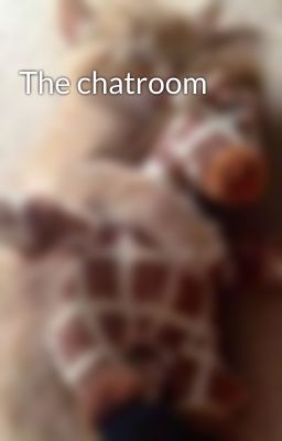 The chatroom