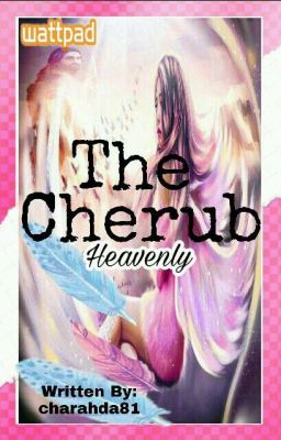 The Cherub Heavenly [UNDER REVISION]