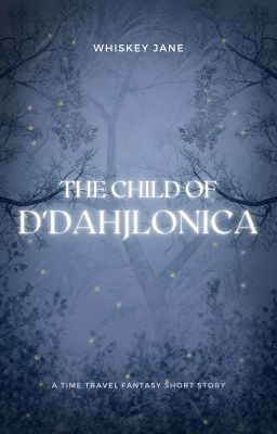 The Child of d'Dahjlonica